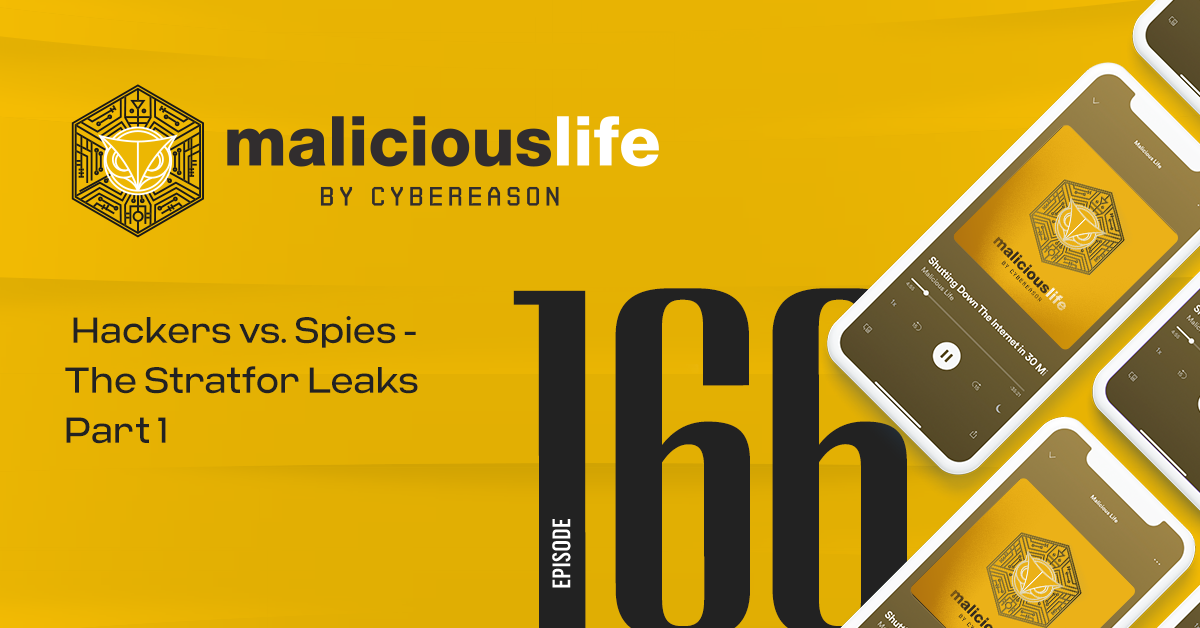 Malicious Life Podcast: Hackers vs. Spies - The Stratfor Leaks Part 1