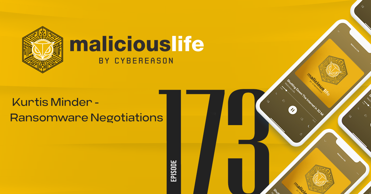Malicious Life Podcast: Kurtis Minder - Ransomware Negotiations