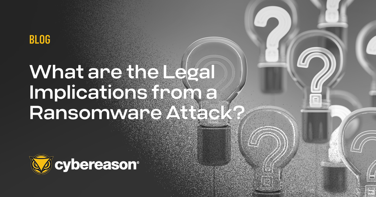 What are the Legal Implications from a Ransomware Attack?