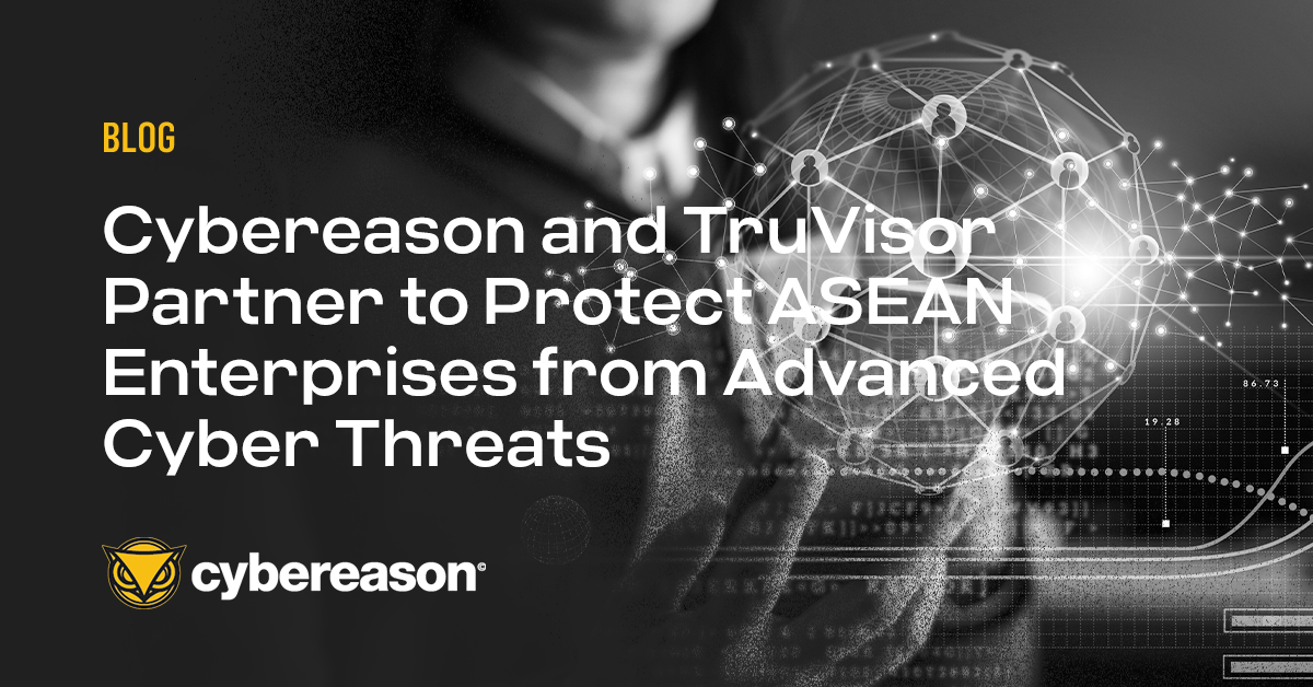 Cybereason and TruVisor Partner to Protect ASEAN Enterprises from Advanced Cyber Threats